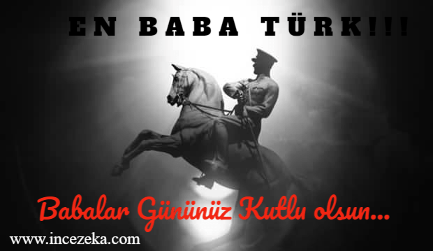 Atatürk'lü Babalar Günü Mesajları; Resimli sözlü 2021, En baba türk, Atatürk sloganıyla açtığımız 2021 babalar günü mesajları içerisinde sadece Babalar günü mesajları Atatürk vardır.