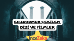 Erzurum'da çekilen dizi ve filmler